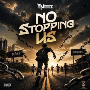 NoStoppingUs by Eneez