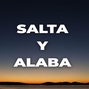 Salta y Alaba by Generación de Gracia