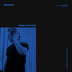 deeper by Tom Lawyer