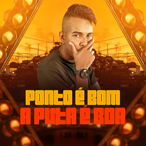 PONTO É BOM A PUTA É BOA