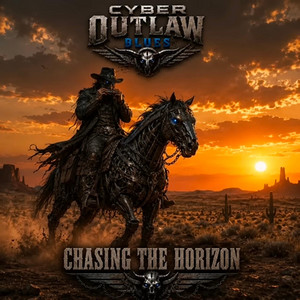 Chasing the Horizon by Cyber Outlaw Blues