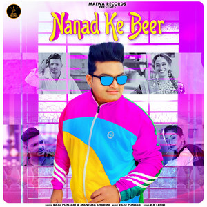 Raju Punjabi - Nanad Ke Beer (feat. Manisha sharma)