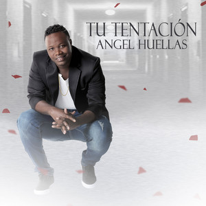 Angel Huellas - Tu Tentacion