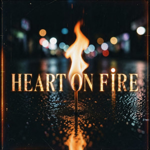 Heart On Fire by Kaito Jay