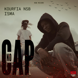 NO CAP by KOURFIA NSB, ISMA