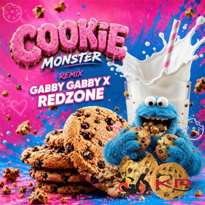 Cookie Monster - Extended Remix by Gabby Gabby, Redzone