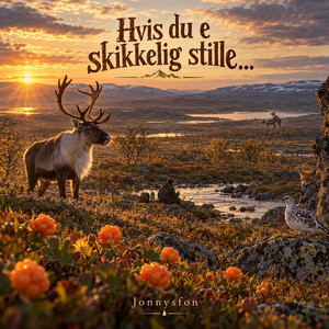 Hvis du e skikkelig stille... by Jonnysfon