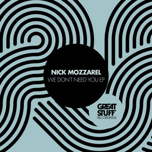 Nick Mozzarel — We Don't Need You EP (2026)