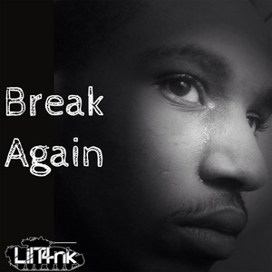 Break Again by LilT4nk