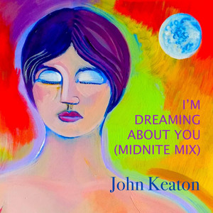 I'm Dreaming About You (Midnite Mix)