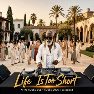 Life Is Too Short by DeepBlend