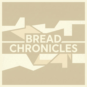 Bread Chronicles by Soren Lund