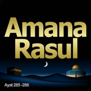 Sheikh Saud Al Shuraim - Amana Rasul Ayat 285 - 286