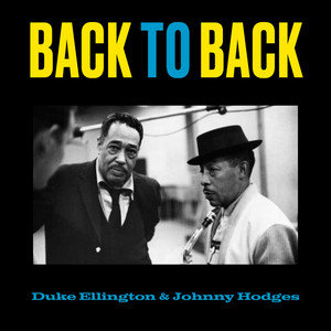 Back to Back - Album by Duke Ellington | Spotify