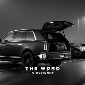 THE WORD (MOW) by MAFIA ON WHEELS