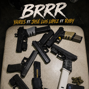 BRRR by Yaires, Jose Luis Lopez, El Roby