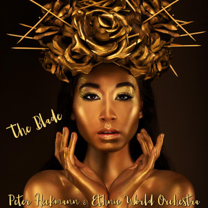 Peter Heckmann & Ethnic World Orchestra - The Blade