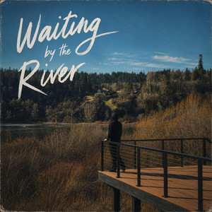 Waiting by the River by It wasnt a phase