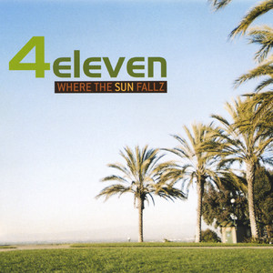 洋楽 4ELEVEN/WHERE THE SUN FALLZ Where the Sun Fallz - song and lyrics by 4eleven | Spotify