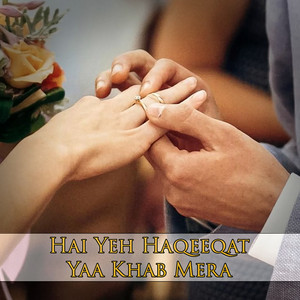 Maher Anjum - Hai Yeh Haqeeqat Yaa Khab Mera