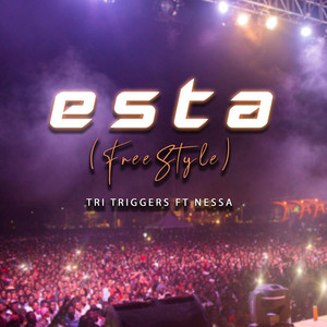 Esta - Freestyle by Tri Triggers