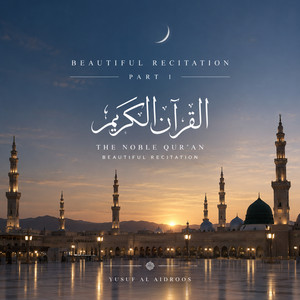 Beautiful Recitation, Pt. 1 by Yusuf Al Aidroos