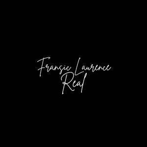 Real by Fransic Laurence