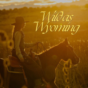 Wild As Wyoming by Jimmy Cantwell