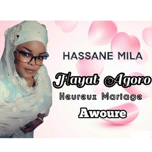 Hassane Mila - Hayat Agoro ( Heureux Mariage ) Awoure