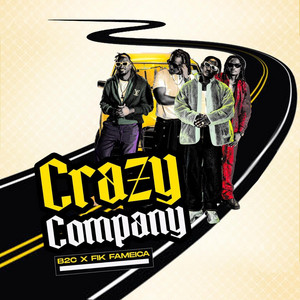 B2c - Crazy Company (feat. Fik Fameica)
