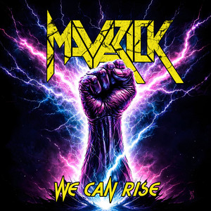 We Can Rise by Maverick