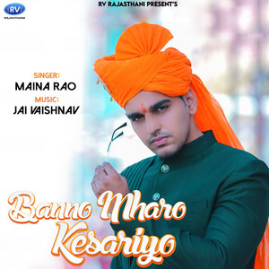 Banno Mharo Kesariyo - Studio by Maina Rao, Jai Vaishnav