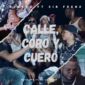 Calle, Coro y Cuero (3C) by RubKya, Sin Freno