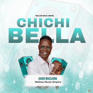 Javan MacAjudo - Chichi Bella
