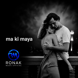 ma kî maya by Ronak music official