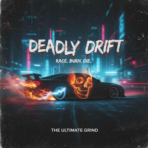 DEADLY DRIFT by RITVXL