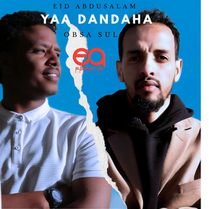 Yaa dandaha (feat. Obsa Sule)