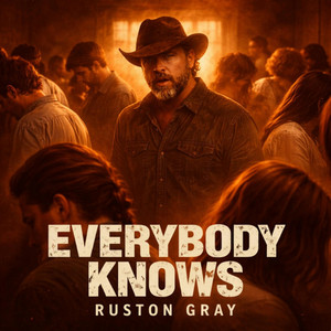 Everybody Knows by Ruston Gray