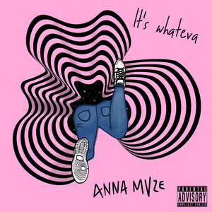 It's Whateva by Anna Mvze