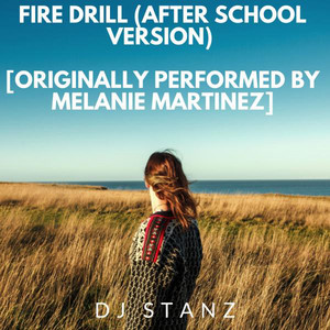 Fire Drill (After School Version) [Originally Performed by Melanie Martinez]