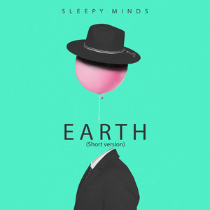 Earth - Short version by Sleepy Minds