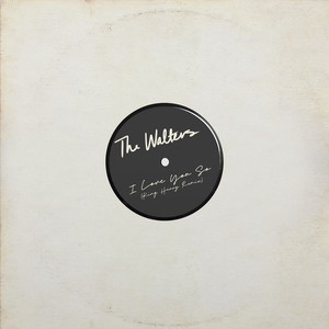 I Love You So (King Henry Remix) - Single by The Walters | Spotify