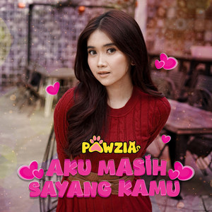 Aku Masih Sayang Kamu by Pawzia