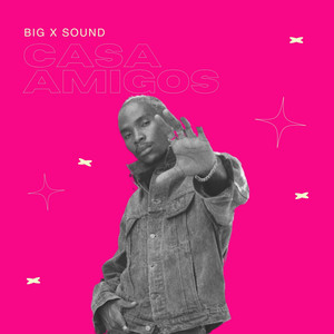 Casaamigos by Big x sound