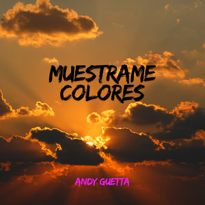 MUESTRAME COLORES by ANDY GUETTA