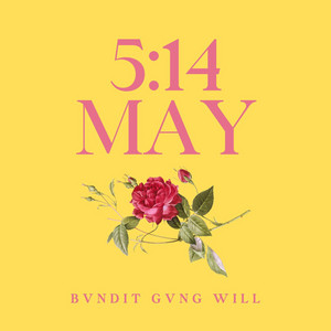 BvnditGvngWill - 5:14 May
