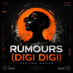 Rumours (Techno House) [Digi Digi] by Summertimeflow