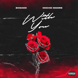 With you by Ziko409, Michie Moore