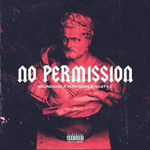 No Permission by Runtown, Nasty C