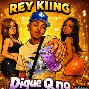 DIQUE QUE NO by Rey Kiing